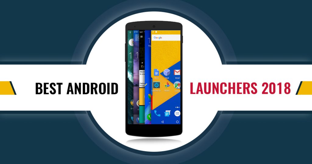 Best Android Launchers In 2019 List] SAGMart