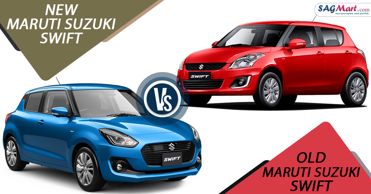 Comparision Between New vs Old Maruti Suzuki Swift SAGMart