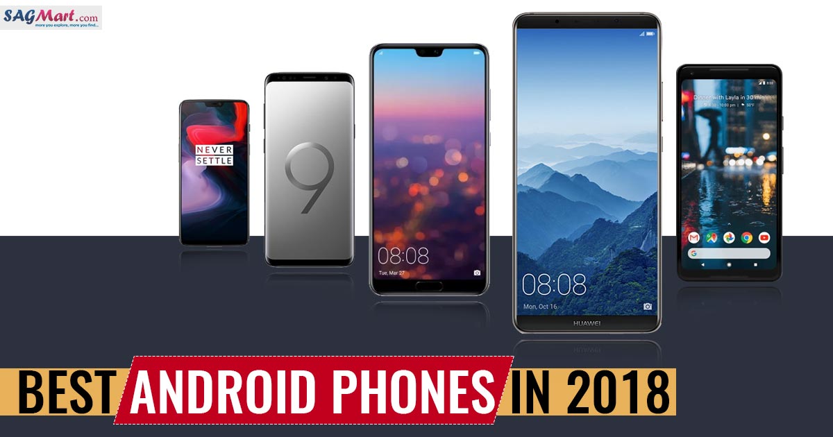 Best Android Phones In 2018 SAGMart
