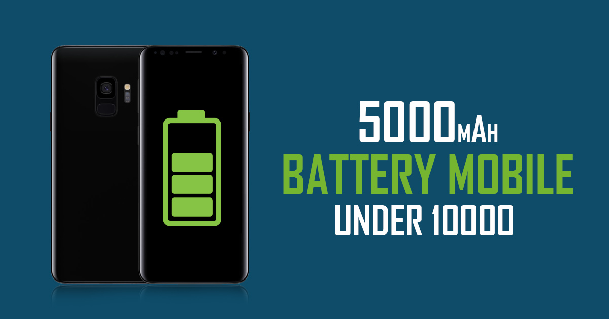 Smartphone with 5000mAh Battery Under 10000 in India SAGMart