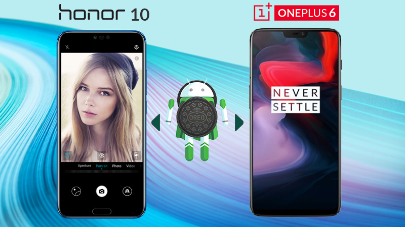 Honor 10 and OnePlus 6 Software