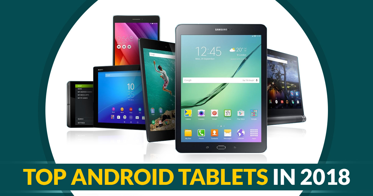 Top Android Tablets in 2018