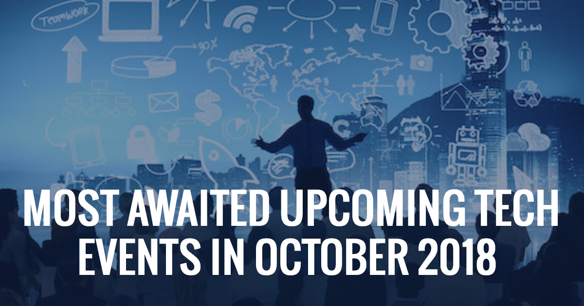 Most Awaited Upcoming Tech Events